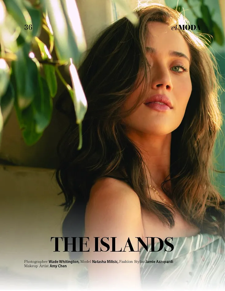 El MODA page 36 with a close portrait of Natasha Milisic beside green foliage and the title The Islands